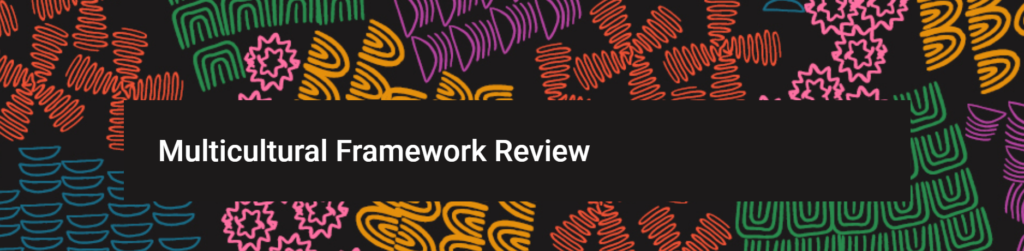 Multicultural Framework Review title with Aboriginal artwork from the government report